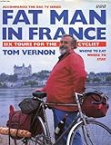 Fat Man in France: Six Tours for the Cyclist by 