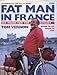 Fat Man in France: Six Tours for the Cyclist by 