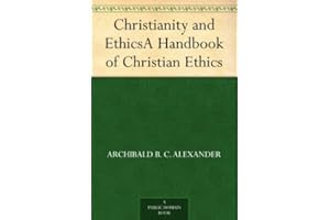 Christianity and EthicsA Handbook of Christian Ethics
