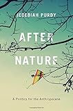 After Nature: A Politics for the Anthropocene