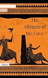 The Allegory of the Cave (Illustrated) by 