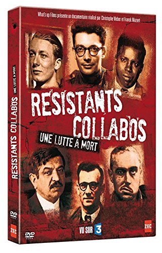 Résistants-Collabos : Une lutte à mort
