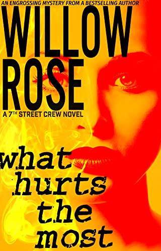 What Hurts the Most (7th Street Crew Book 1)