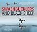 Swashbucklers and Black Sheep: A Pictorial History of Marine Fighting Squadron 214 in World War II by Bruce Gamble