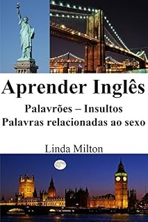Livro Aprender Inglês: Palavrões ‒ Insultos ‒ Palavras relacionadas ao sexo