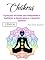 Livro Chakras: O guia para iniciantes para compreender a meditação, a atenção plena e o despertar espiritual