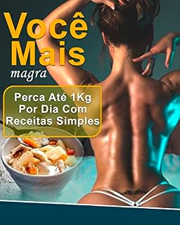 Livro Você Mais Magra: Perca Até 1 Kg Por Dia Com Receitas Simples!