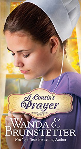 A Cousin's Prayer (Indiana Cousins) by Wanda E. Brunstetter