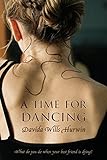A Time for Dancing: A Novel