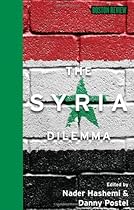 The Syria Dilemma (Boston Review Books)