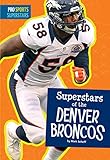 Superstars of the Denver Broncos (Pro Sports Superstars)