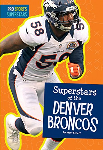 Superstars of the Denver Broncos (Pro Sports Superstars)