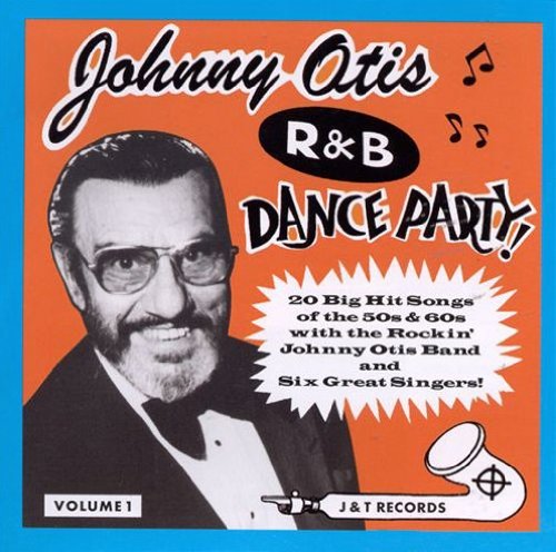 Johnny Otis - Johnny Otis R&b Dance Party, Vol. 1 - Zortam Music