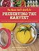 The Farm Girl's Guide to Preserving the Harvest: How to Can, Freeze, Dehydrate, and Ferment Your Gar by Ann Accetta-Scott