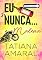 Livro Eu Nunca... Malena #Leituras Rápidas: Série Eu Nunca