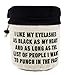 TOMENGBEIAABBCC Dijkoo StylesILove 100% Cotton Canvas Trendy Print I Like My Eyelashes Barrel Shaped Drawstring High Capacity Makeup Travel Bag Cosmetic Multi-use Storage Organizer (Natural)