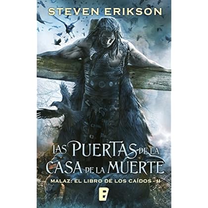 Las puertas de la Casa de la Muerte (Malaz: El Libro de los Caídos 2) Las puertas de la Casa de la Muerte (Malaz: El Libro de los Caídos 2)