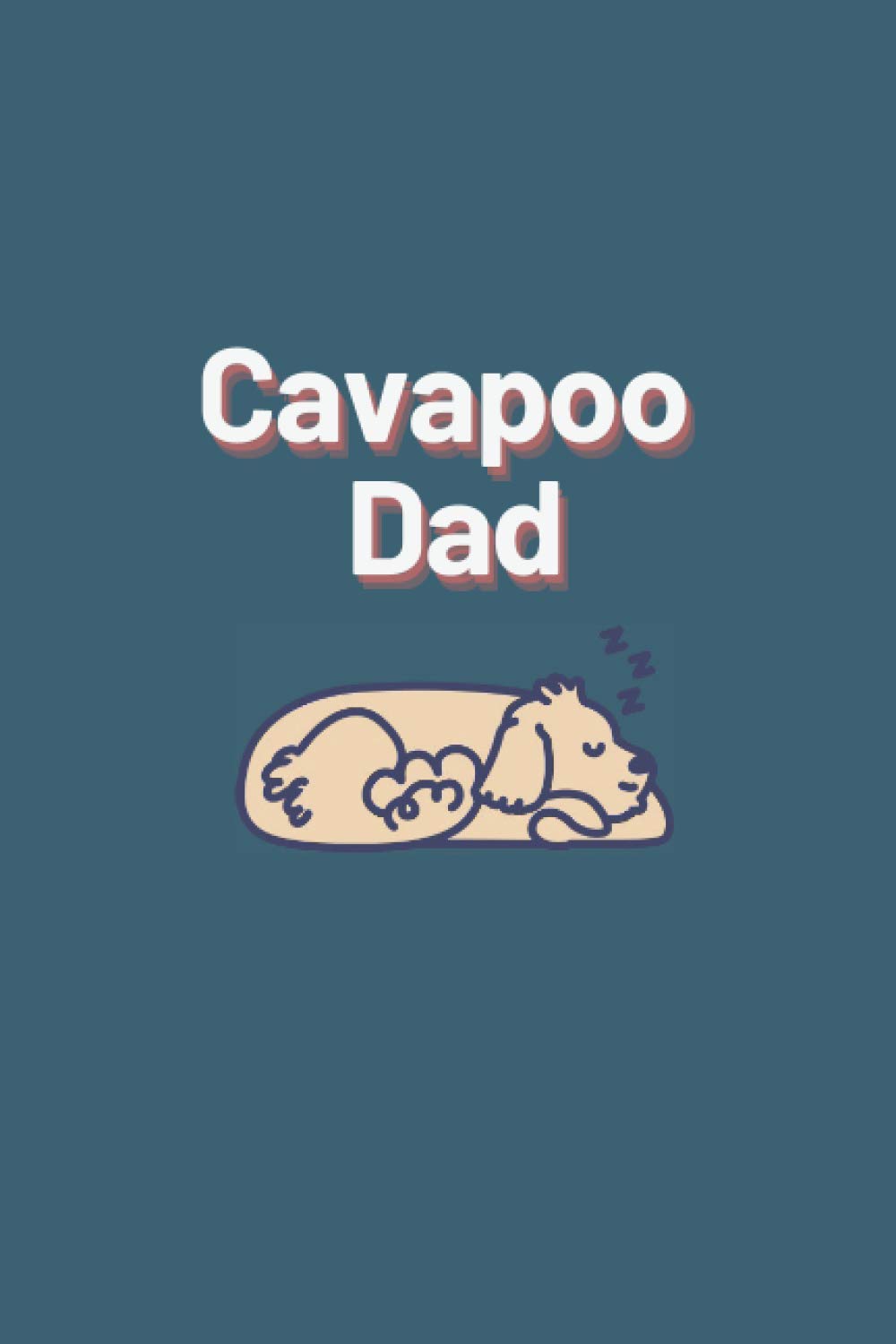 Cavapoo Dad Ruled Notebook, 120 Page Notepad