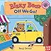 Bizzy Bear: Off We Go!: (Interactive Board Book About a Vacation Adventure for Toddlers - With Sturdy Tabs and Slides to Push and Pull)