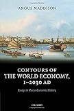 Contours of the World Economy 1-2030 AD: Essays in Macro-Economic History cover