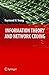 Information Theory and Network Coding (Information Technology: Transmission, Processing and Storage)