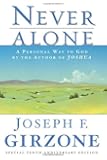 Never Alone: A Personal Way to God by the author of JOSHUA