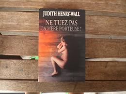 Ne tuez pas la mère porteuse !