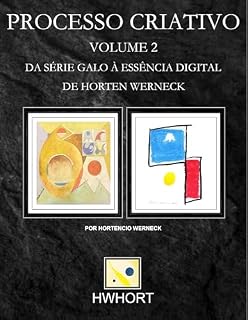 Livro Processo Criativo: Volume 2: Da Série Galo à Essência Digital (Série DSG)
