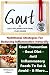 Gout & Anti Inflammation Meal Plan Guide - Nutritional Strategies for Reducing Inflammation Naturally Gout Prevention, Gout Diet, Anti Inflammatory Foods ... Eat, & Avoid, & More… (Gout & Inflammation)
