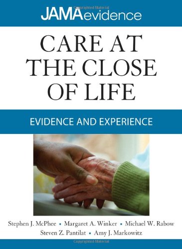 CARE AT THE CLOSE OF LIFE: EVIDENCE AND EXPERIENCE