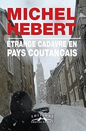 Étrange cadavre en pays coutançais