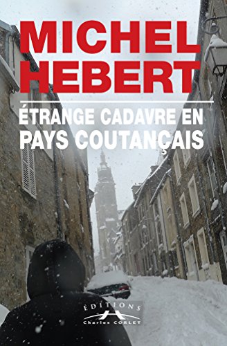 Étrange cadavre en pays coutançais