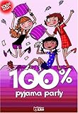 100 % pyjama party by 