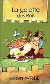 La Galette Des Rois Amazon Com Books