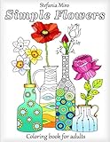 Simple Flowers: Coloring Book for Adults by 