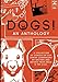 DOGS! An Anthology: A collection of comics on our canine companions by writers & artists from India & the U.S.A. by Various, Vidyun Sabhaney