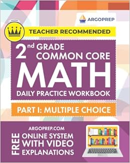 2Nd Grade Common Core Math: Daily Practice Workbook - Part I: Multiple Choice | 1000+ Practice Questions And Video Explanations | Argo Brothers (Common Core Math By Argoprep): Brothers, Argo: 9781946755520: Amazon.com: Books
