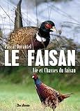 Le faisan vies et chasses du faisan by 