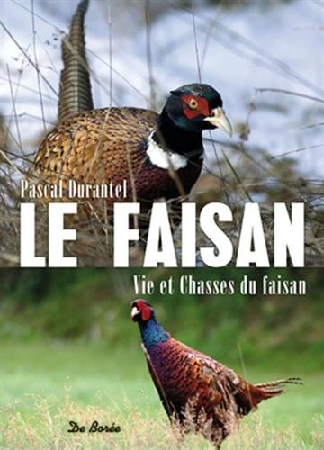 Le faisan vies et chasses du faisan by (Hardcover)