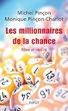 Les millionnaires de la chance : Rêve et réalité by