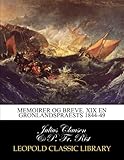 Memoirer og breve. XIX En Gronlandspraests 1844-49 (Danish Edition) by 