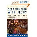 Deer Hunting with Jesus: Dispatches from America's Class War