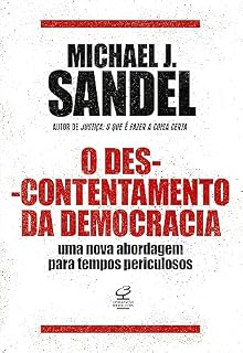 Livro O descontentamento da democracia: Uma nova abordagem para tempos periculosos