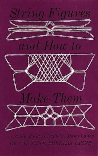 String Figures and How to Make Them: A Study of Cat's Cradle in Many Lands