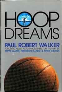 An essay on hoop dreams by paul robert walker image
