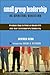 Small Group Leadership as Spiritual Direction: Practical Ways to Blend an Ancient Art into Your Contemporary Community