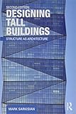 Designing Tall Buildings: Structure as Architecture by Mark Sarkisian