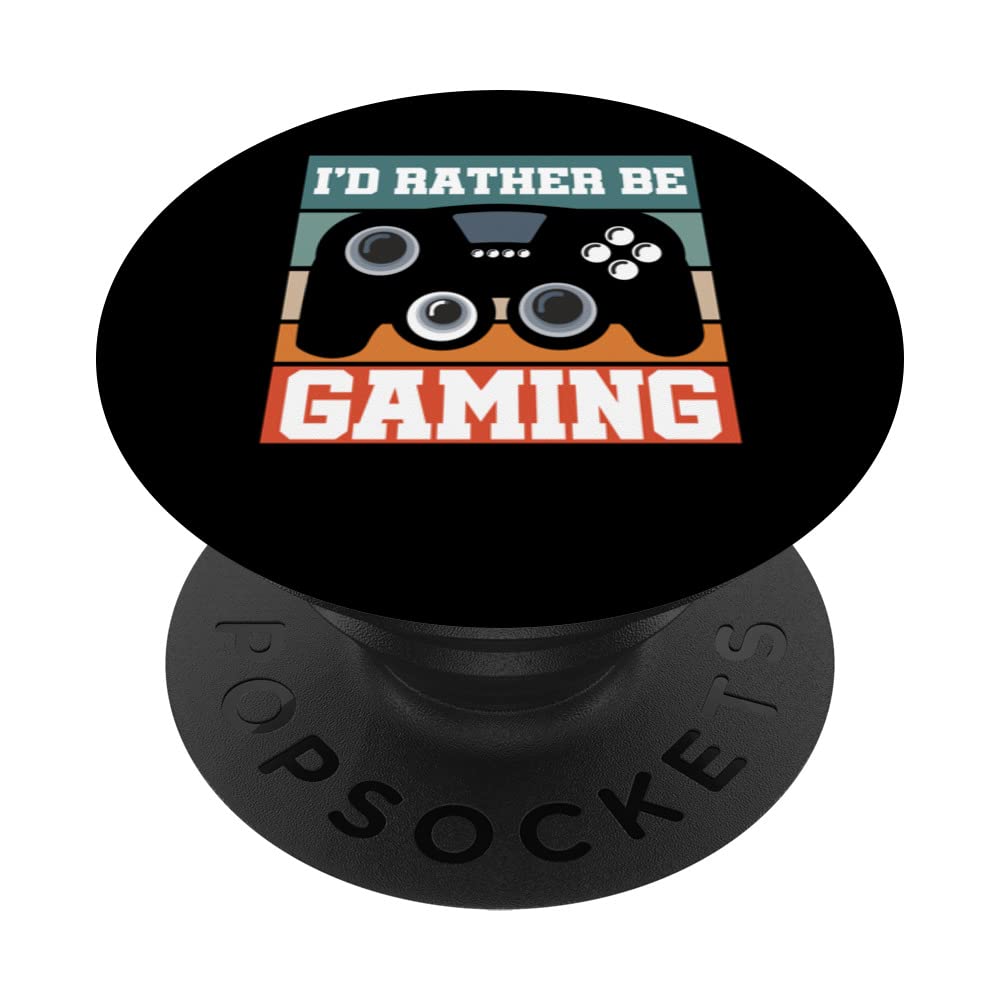 I'd Rather Be Gaming Video Game Player Gamer Nerd Geek Pc PopSockets Swappable PopGrip