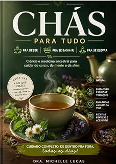 Livro Além da Nutrição: Chás, Amor e Espiritualidade: Mais de 50 receitas de chás terapêuticos para saúde, bem-estar e autocuidado natural