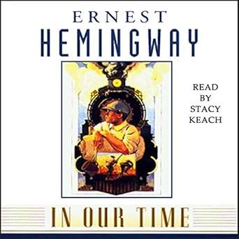 In Our Time - Ernest Hemingway